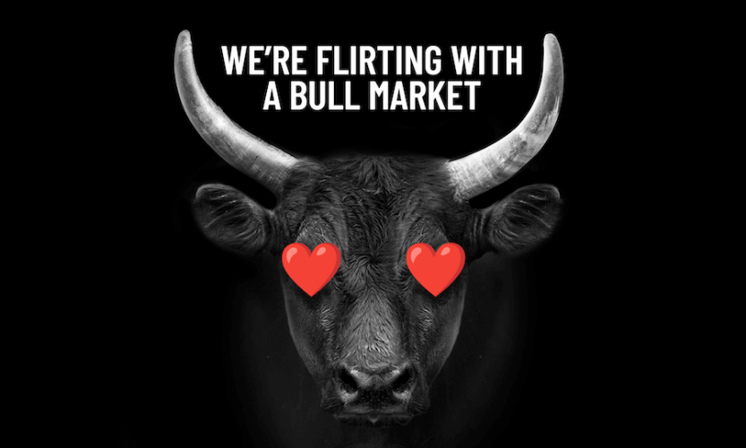 Flirting with a Bull Market