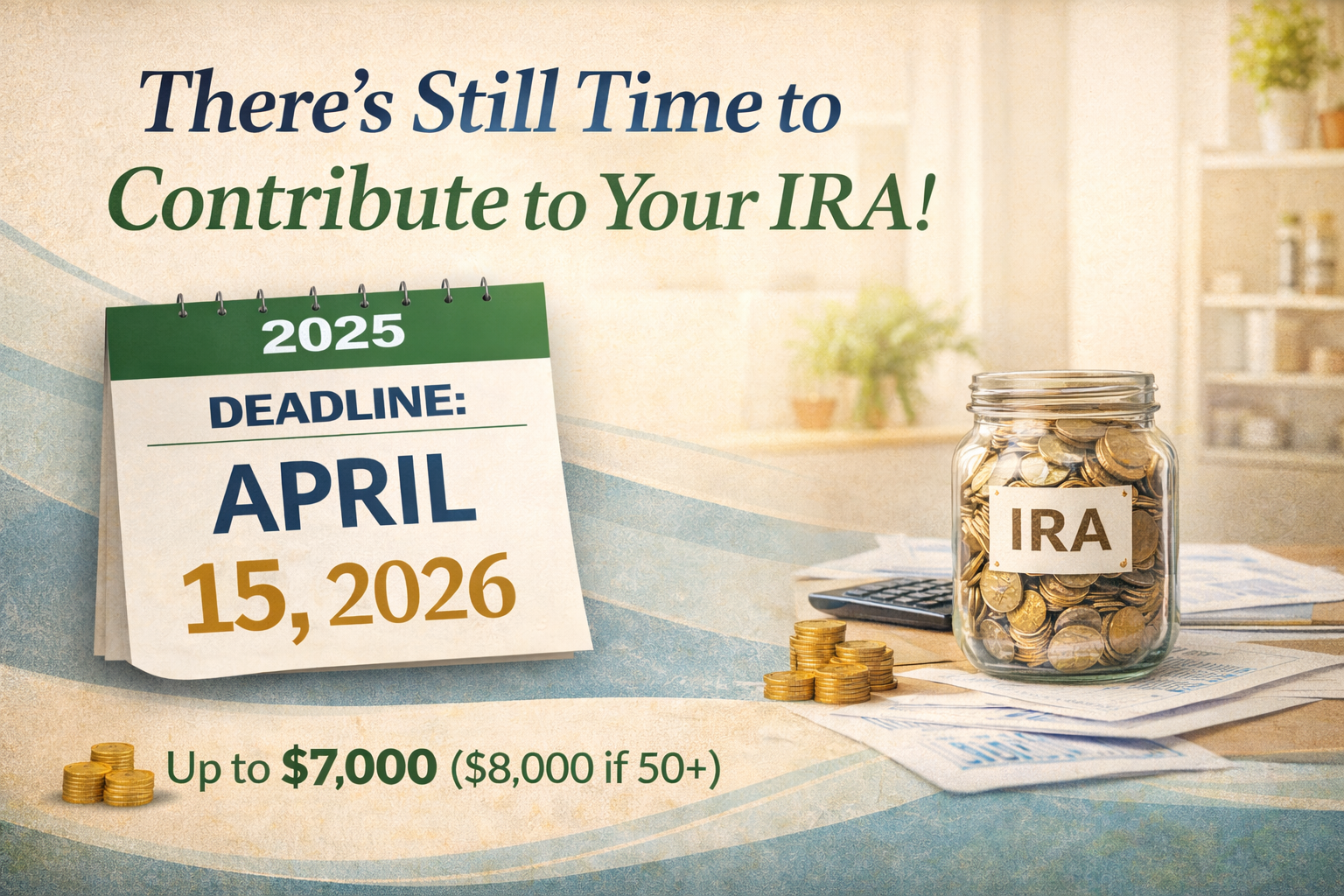 IRA Contribution-Deadline April 15,2026
